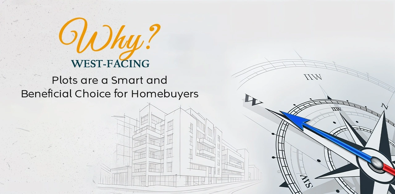 why west facing plots are smart and beneficial choice for home buyers