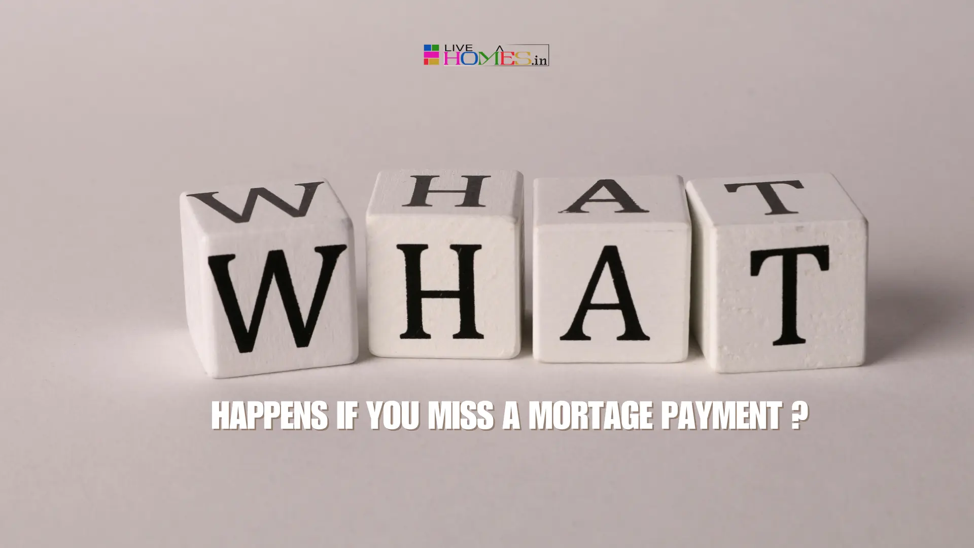 What Happens if You Miss a Mortgage Payment