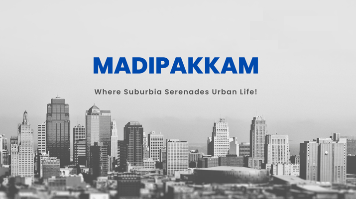 Madipakkam Real Estate Insight 2025