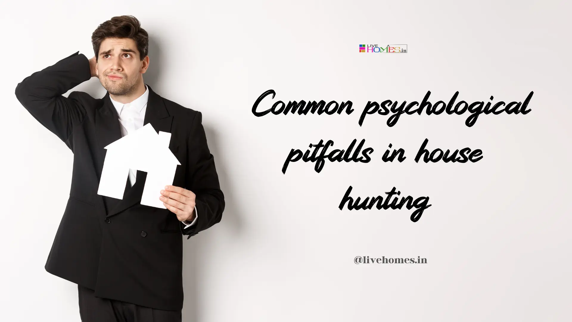 Common Psychological pitfalls in house hunting