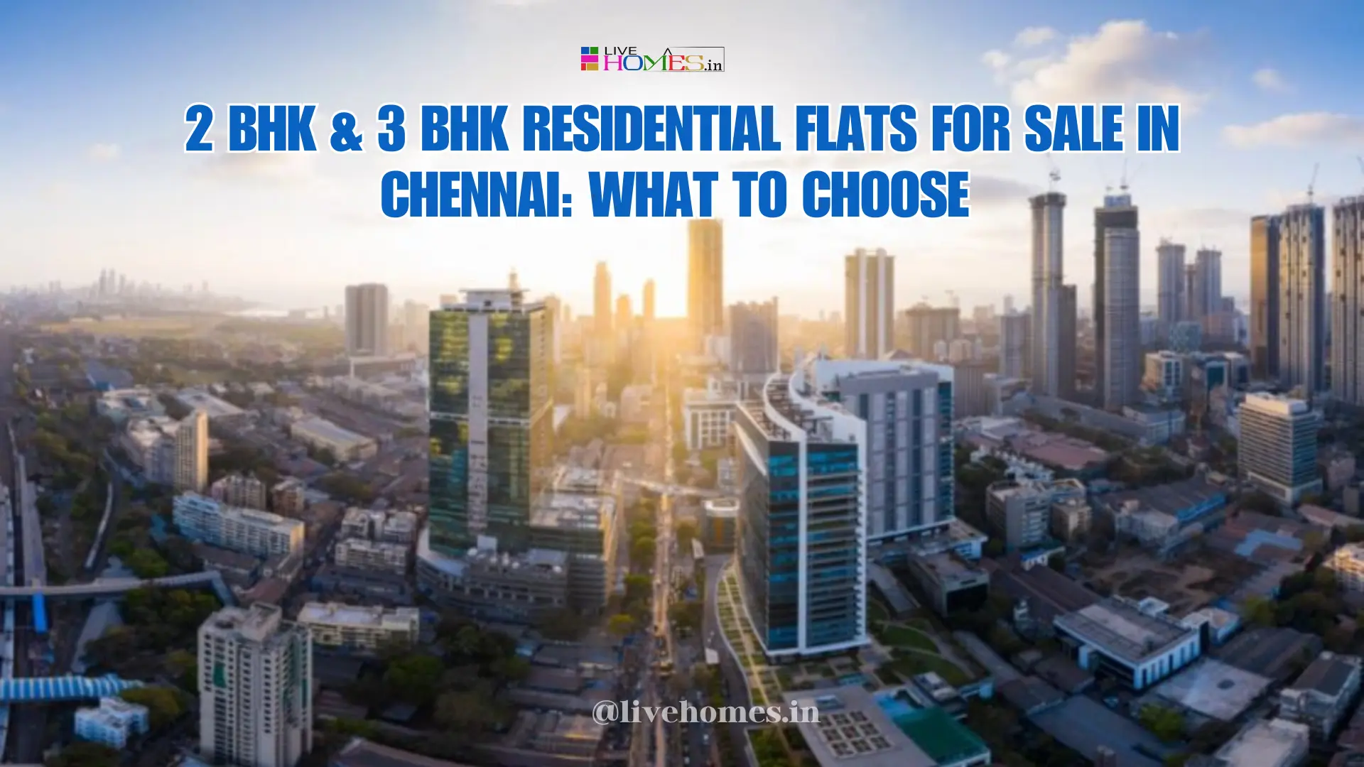 2 & 3BHK Residential Flats For sale in Chennai What You choose