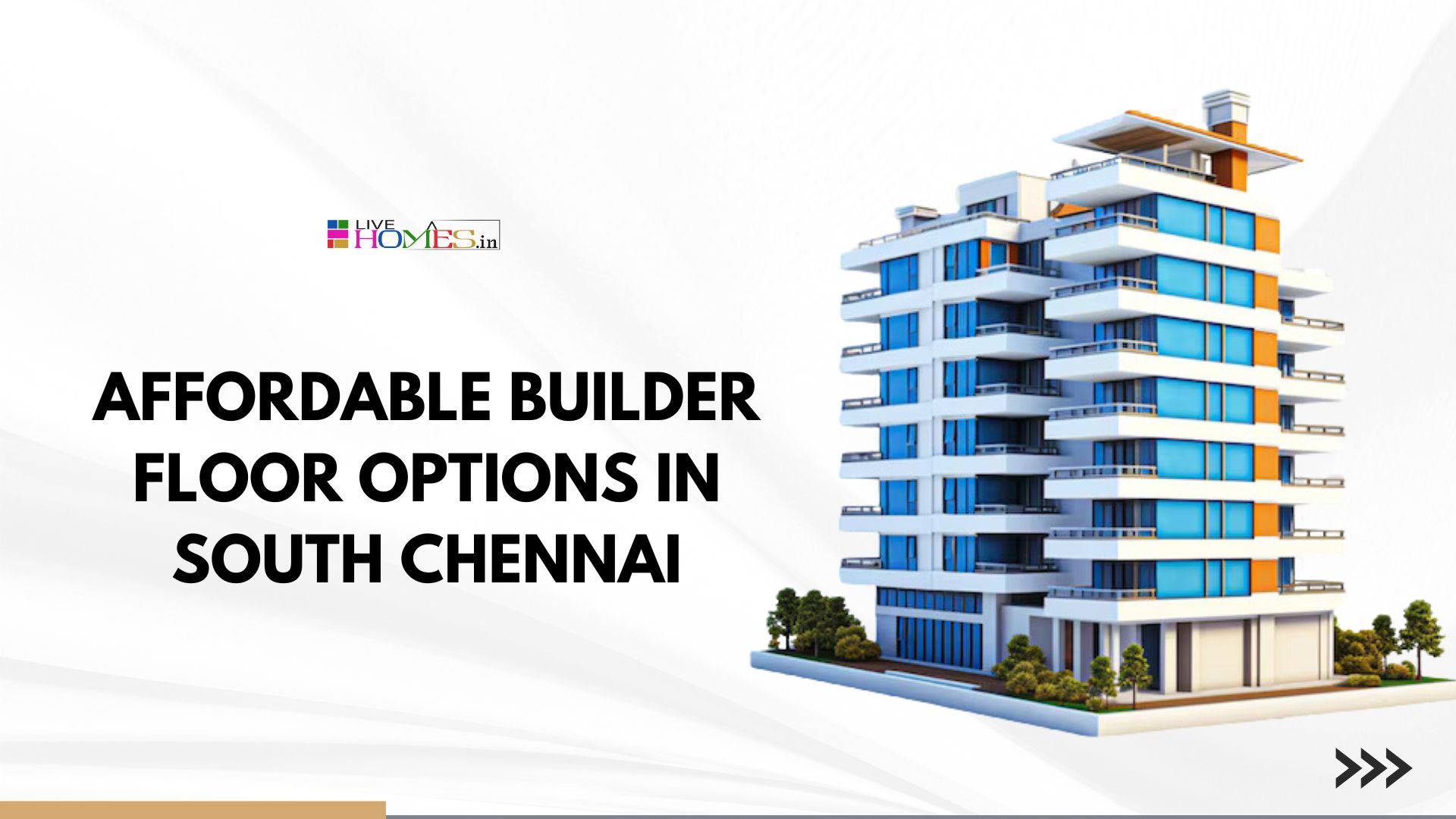 Affordable Builder Floor Options in South Chennai