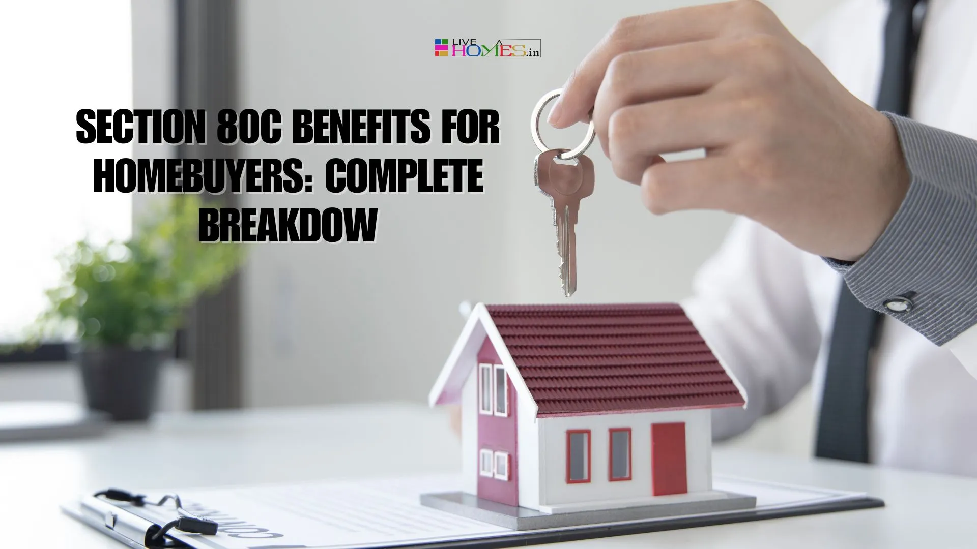 Section 80C Benefits for Homebuyers: Complete Breakdown