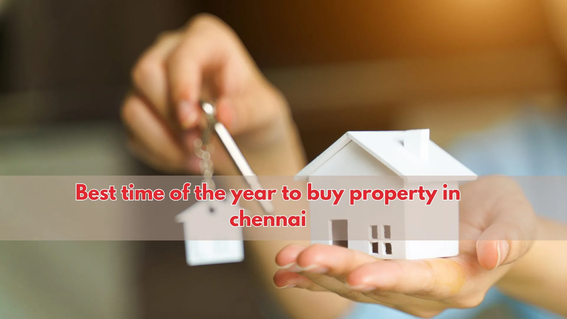 Best time of the year to buy property in chennai