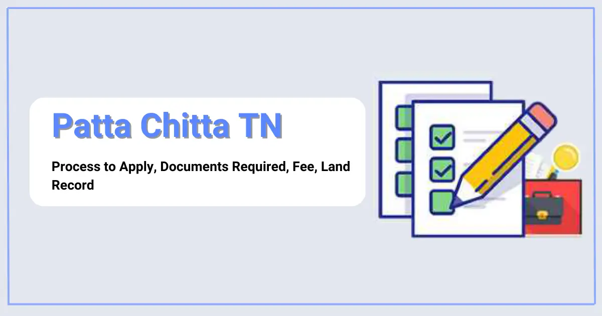 Do You Know What is Patta Chitta and What is the Process to Apply Patta