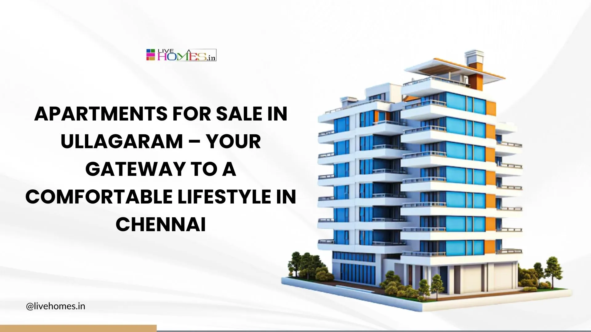 Apartments for Sale in Ullagaram – Your Gateway to a Comfortable Lifestyle in Chennai
