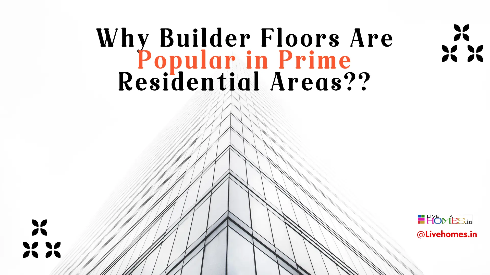 Why Builder Floor are Popular in Prime Residential Areas