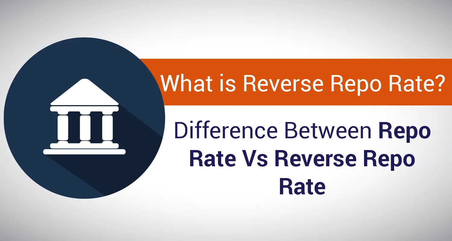 Repo Rate and Reverse Repo Rate 2025 All You Need  to Know