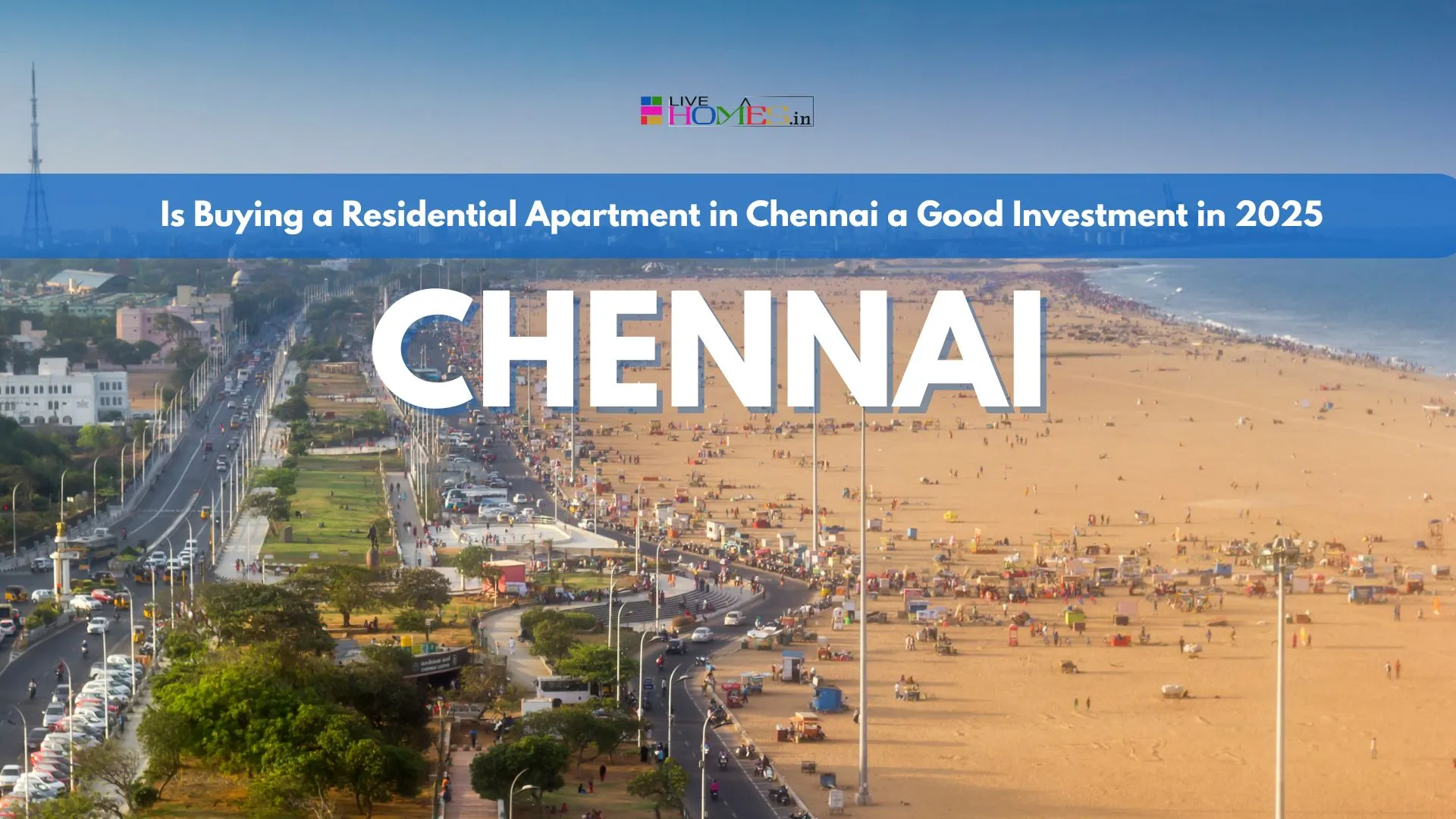 Is Buying a Residential Apartment in Chennai a Good Investment in 2025